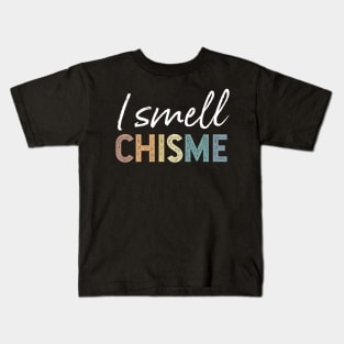 I smell chisme Kids T-Shirt